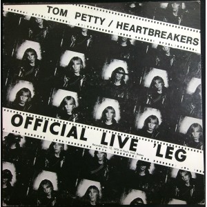 TOM PETTY AND THE HEARTBREAKERS Official Live 'Leg (Shelter Records TP 12677) USA early 1980's  One sided Live LP (Rock & Roll, Pop Rock, Classic Rock)